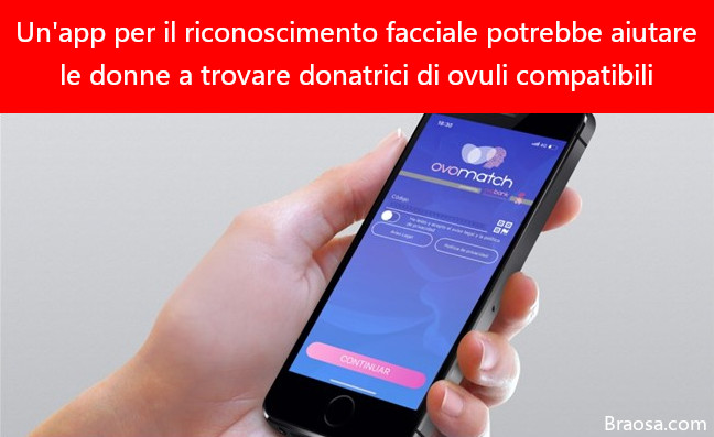 Il software di riconoscimento facciale può aiutare le donne nel trovare donatrici di ovuli compatibili Il software di riconoscimento facciale può aiutare le donne nel trovare donatrici di ovuli compatibili
