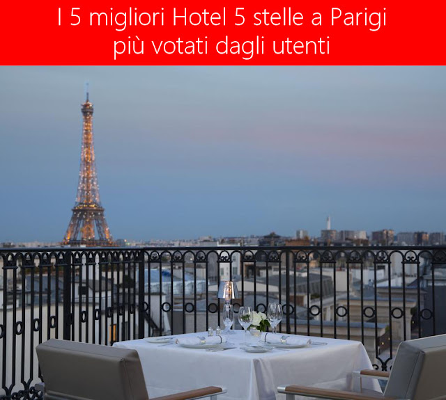 I 5 migliori hotel 5 stelle a Parigi votati dagli utenti