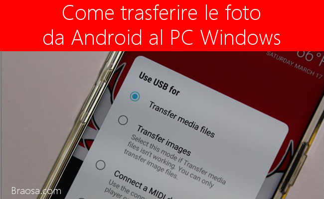 trasferire le foto da un telefono Android a un PC Windows trasferire le foto da un telefono Android a un PC Windows