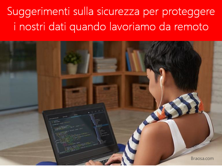 Suggerimenti sulla sicurezza per proteggere i dati quando si lavora in remoto Suggerimenti sulla sicurezza per proteggere i dati quando si lavora in remoto