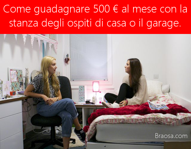 Come guadagnare con una stanza di casa o il garage o il giardino di casa 500 euro mensili Come guadagnare con una stanza di casa o il garage o il giardino di casa 500 euro mensili
