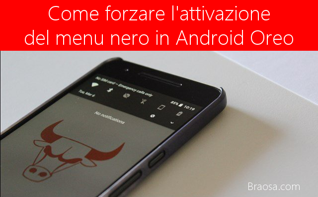 Come forzare il tema delle impostazioni rapide in Android Oreo