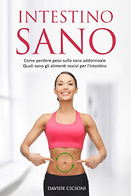 Intestino sano: Attivare il metabolismo grazie alla salute intestinale, perdere peso e prevenire le malattie