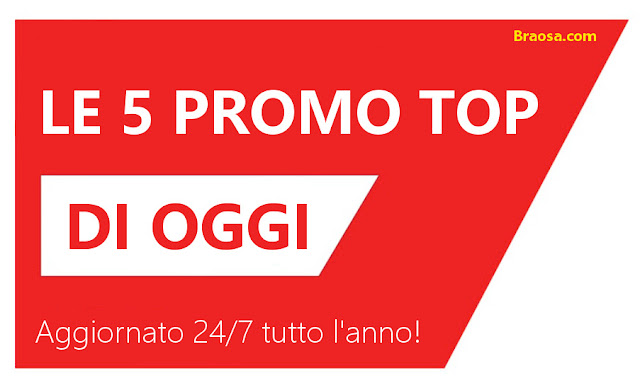 Le 5 promozioni top di oggi da non perdere Le 5 promozioni top di oggi da non perdere
