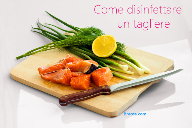Disinfettare il tagliere quali prodotti usare