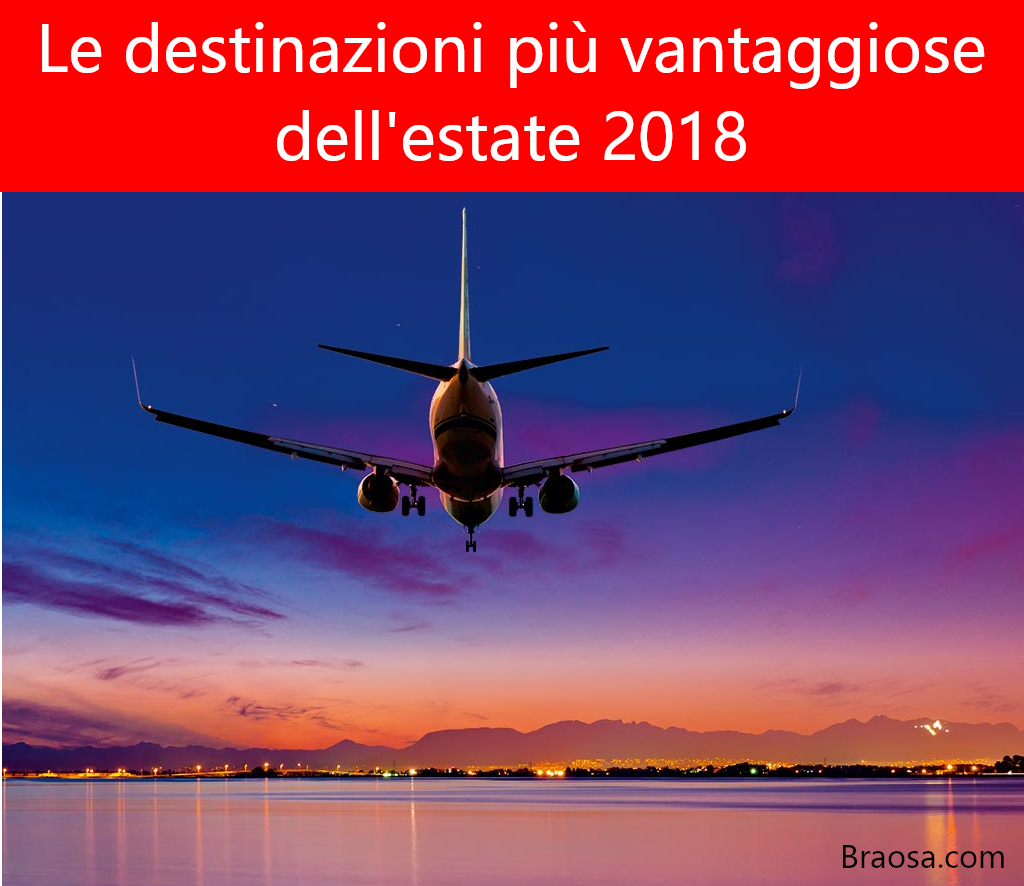 Le destinazioni più interessanti dell'estate 2018 Le destinazioni più interessanti dell'estate 2018