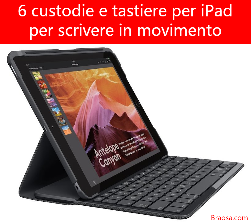 6 Custodie e tastiere per iPad per scrivere in movimento 6 Custodie e tastiere per iPad per scrivere in movimento