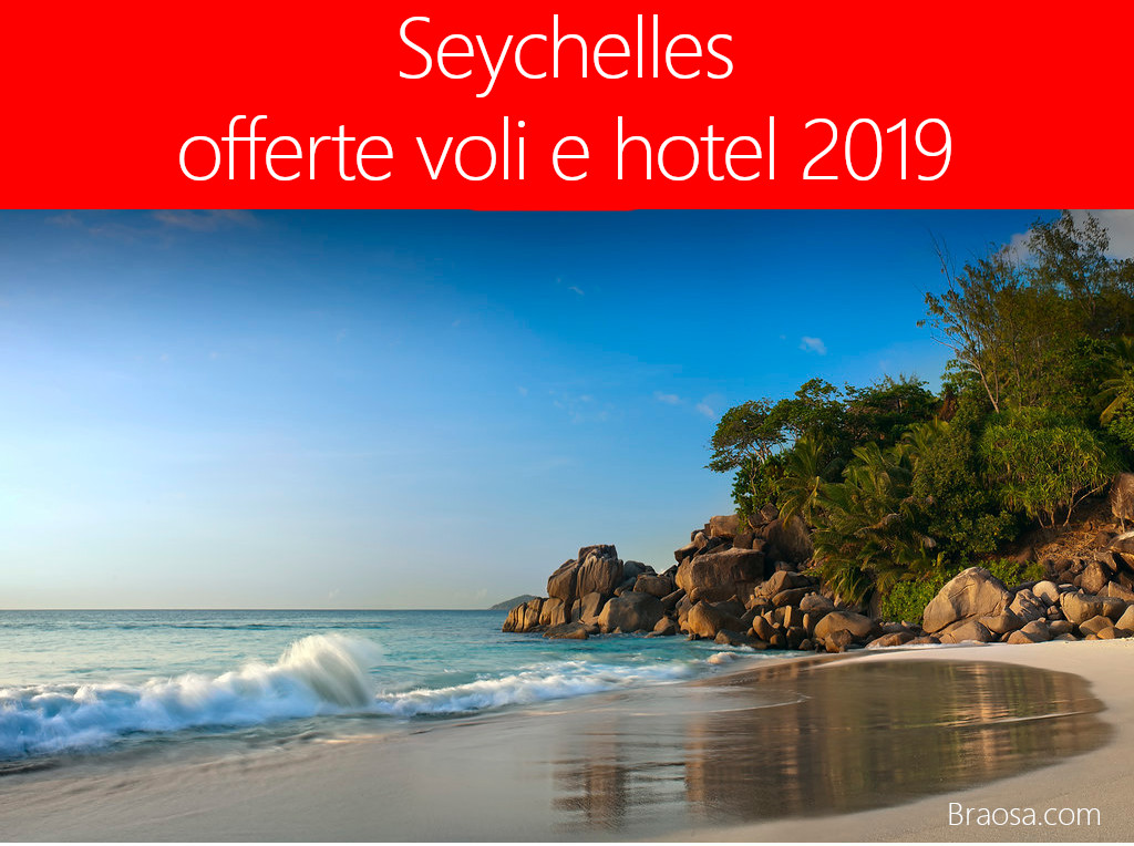 Seychelles offerte voli e hotel 2019 Seychelles offerte voli e hotel 2019