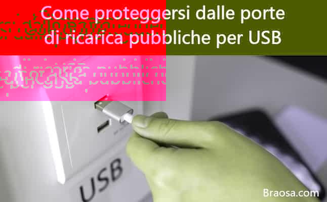 Come proteggersi dalle porte di ricarica USB pubbliche Come proteggersi dalle porte di ricarica USB pubbliche