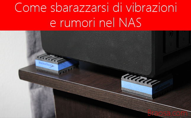 Come-eliminare-vibrazioni-rumori-nel-NAS Come-eliminare-vibrazioni-rumori-nel-NAS