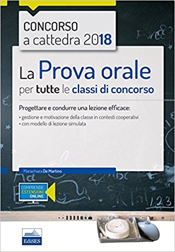 La prova orale per tutte le classi di concorso La prova orale per tutte le classi di concorso