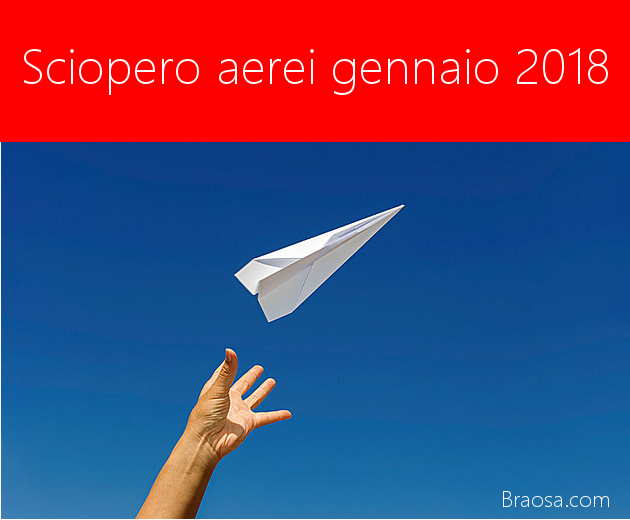 Gli scioperi aerei gennaio 2018 in Italia. Gli scioperi aerei gennaio 2018 in Italia.