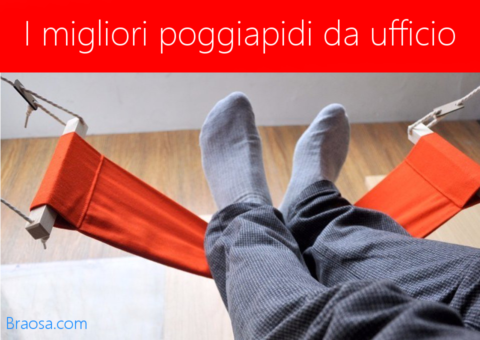 Quale poggiapiedi usare in ufficio ed a casa