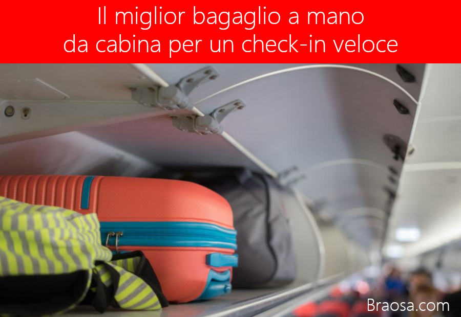 Quale bagaglio a mano da cabina utilizzare per un check-in veloce in aeroporto Quale bagaglio a mano da cabina utilizzare per un check-in veloce in aeroporto