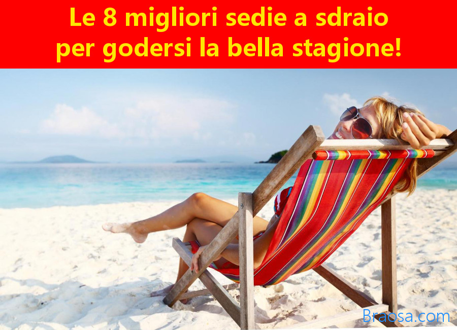 Sedie a sdraio ideali per l'estate