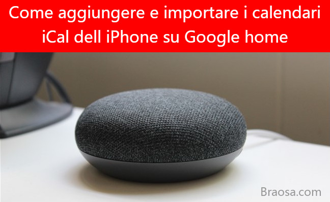 Come importare i calendari e iCal nella Home di Google Come importare i calendari e iCal nella Home di Google