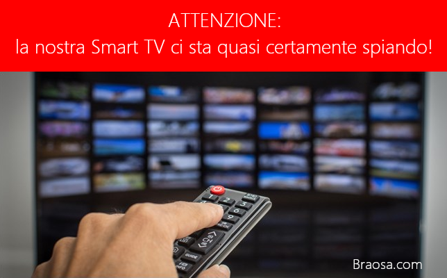 la tua smart TV ti sta quasi sicuramente spiando la tua smart TV ti sta quasi sicuramente spiando
