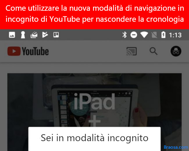 Come utilizzare la nuova modalità di navigazione in incognito di YouTube per nascondere la cronologia Come utilizzare la nuova modalità di navigazione in incognito di YouTube per nascondere la cronologia