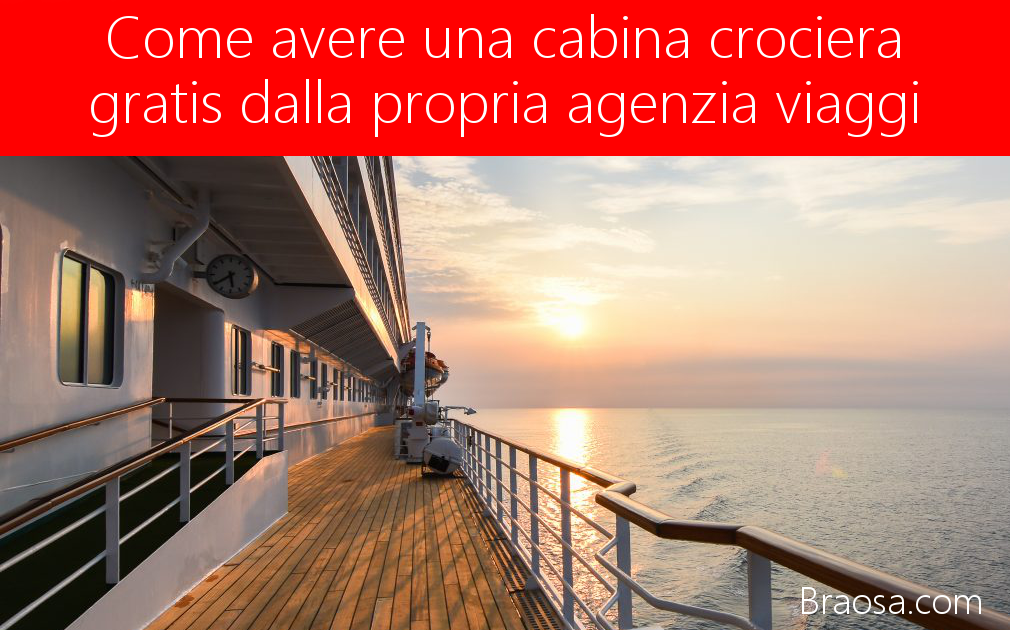 Come avere una cabina in crociera gratis dall'agenzia viaggi Come avere una cabina in crociera gratis dall'agenzia viaggi
