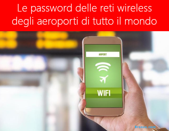 La mappa delle password wireless degli aeroporti in Italia e nel mondo La mappa delle password wireless degli aeroporti in Italia e nel mondo