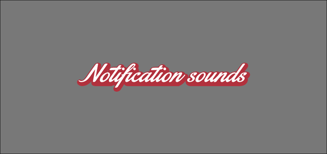 Notification Sounds