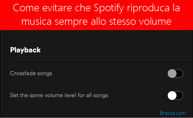 Come evitare che Spotify riproduca la musica sempre allo stesso volume Come evitare che Spotify riproduca la musica sempre allo stesso volume