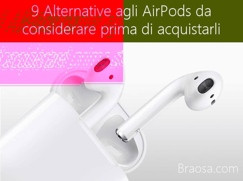 9 Alternative AirPods da considerare prima dell'acquisto 9 Alternative AirPods da considerare prima dell'acquisto