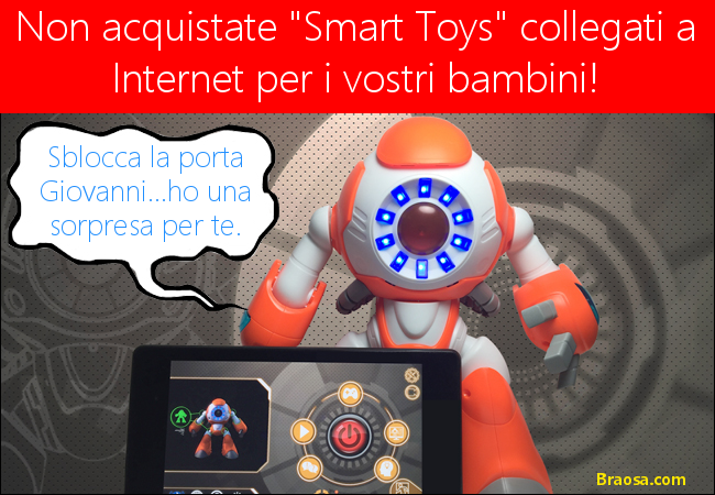 NON ACQUISTATE SMART TOYS COLLEGATI A INTERNET AI VOSTRI BAMBINI NON ACQUISTATE SMART TOYS COLLEGATI A INTERNET AI VOSTRI BAMBINI