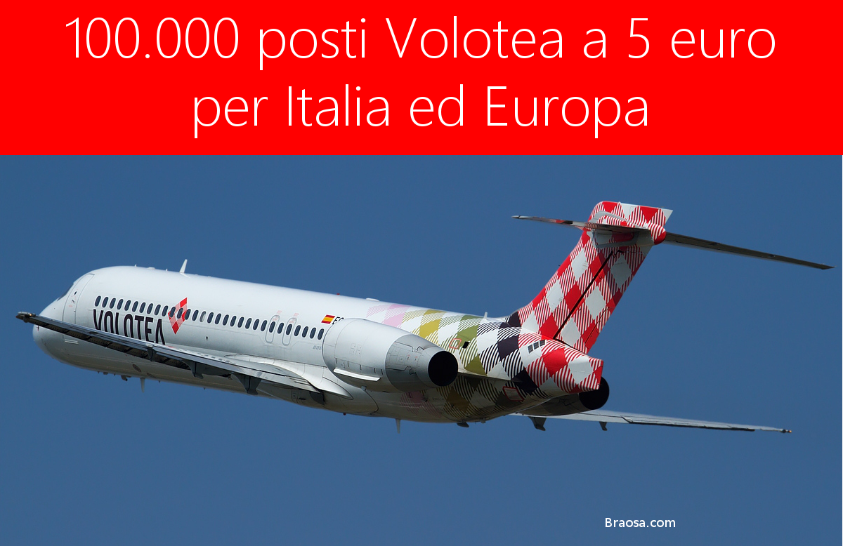 Oltre 100 mila posti su voli Volotea a meno di 6 euro per destrinazioni in Italia ed Europa Oltre 100 mila posti su voli Volotea a meno di 6 euro per destrinazioni in Italia ed Europa