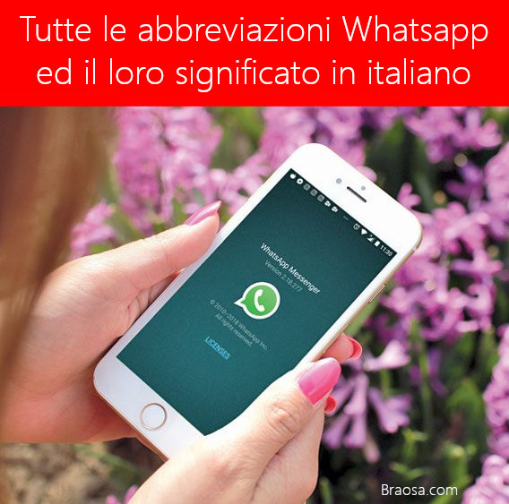 Le abbreviazioni Whatsapp ed il loro significato in italiano Le abbreviazioni Whatsapp ed il loro significato in italiano