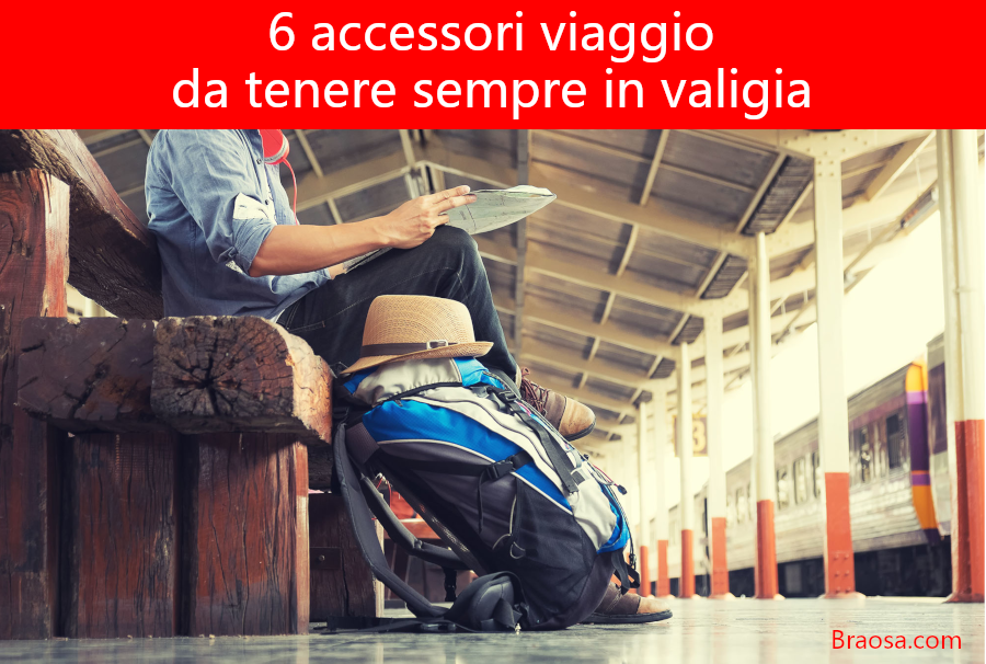 6 accessori viaggio da tenere con se in valigia per le vacanze 6 accessori viaggio da tenere con se in valigia per le vacanze