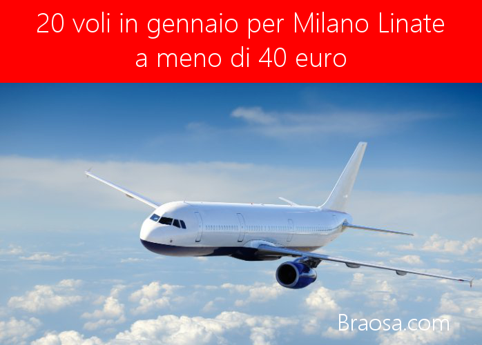 10 voli per Milano Linate in gennaio 2018 a meno di 400 euro da prendere al volo