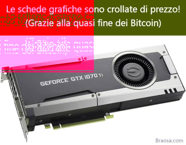 Le schede grafiche con la quasi foine dei Bitcoin vengono venture a prezzi quasi stracciati! Le schede grafiche con la quasi foine dei Bitcoin vengono venture a prezzi quasi stracciati!