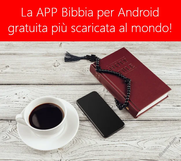 La APP Bibbia per Android più scaricata gratuitamente La APP Bibbia per Android più scaricata gratuitamente