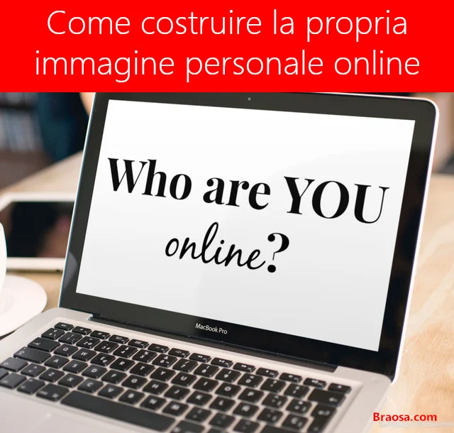 Come costruire la propria immagine professionale online Come costruire la propria immagine professionale online
