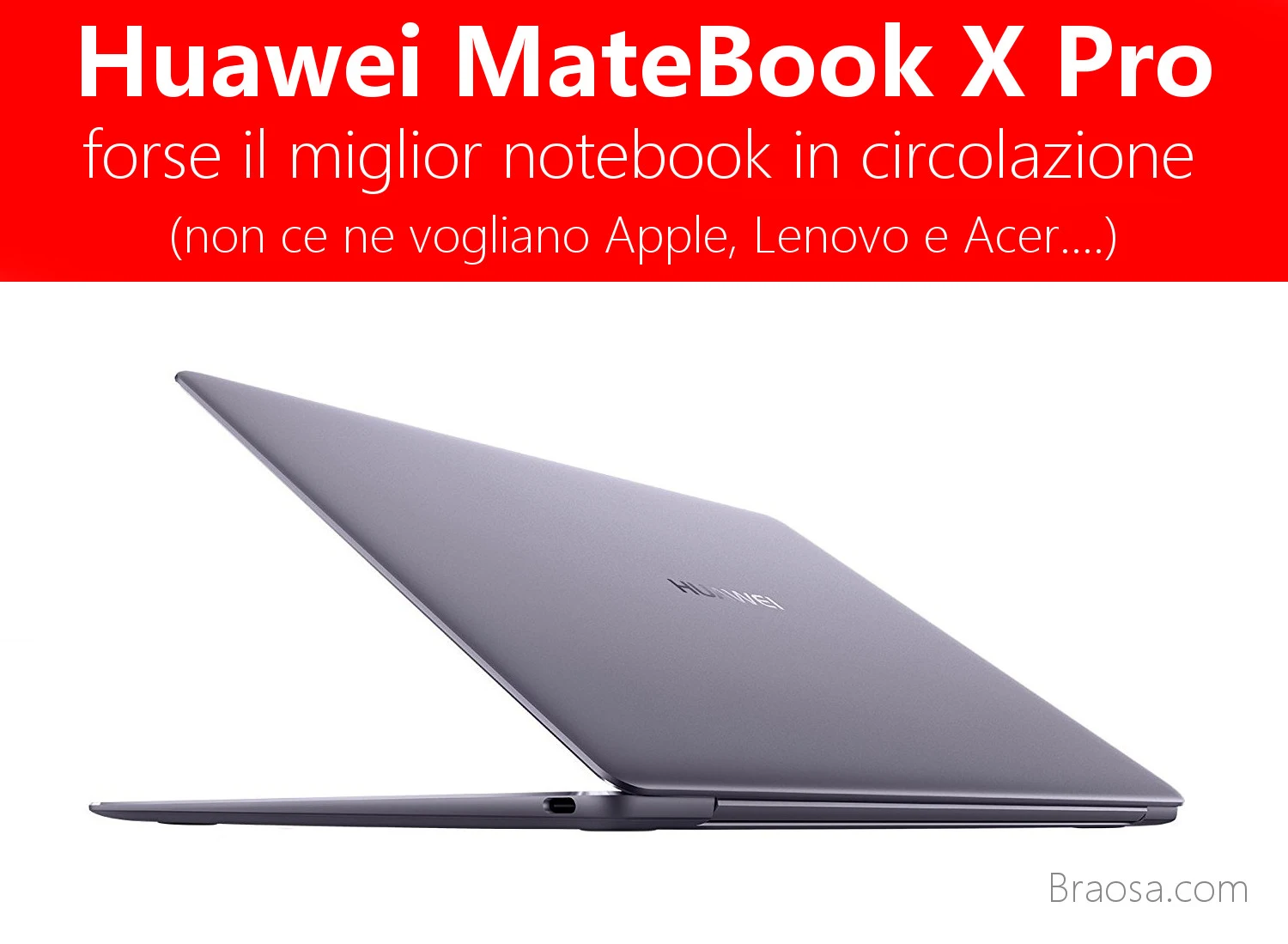 Huawei MateBook X Pro a confronto con MacBook Pro acer e Lenovo Huawei MateBook X Pro a confronto con MacBook Pro acer e Lenovo