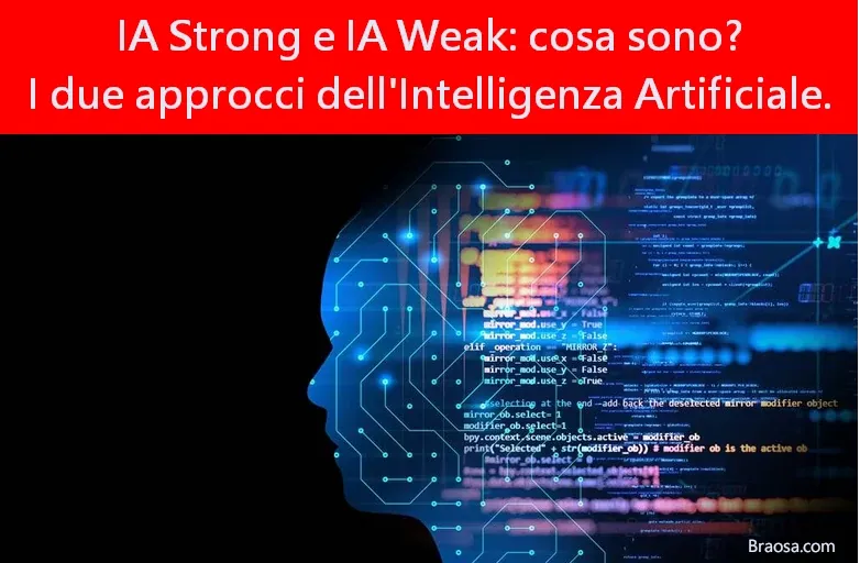 IA-Forte e IA-Debole cosa sono Intelligenza Artificiale