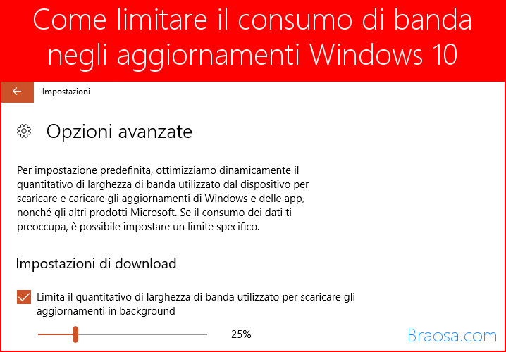 Limitare il consumo di banda quando Windows 10 scarica gli aggiornamenti Limitare il consumo di banda quando Windows 10 scarica gli aggiornamenti