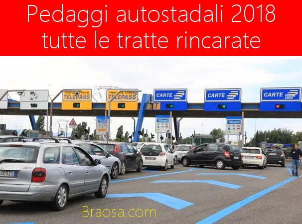 I pedaggi autostradali con glia umenti 2018 sulle varie tratte I pedaggi autostradali con glia umenti 2018 sulle varie tratte