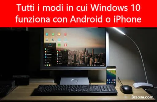 Tutti i modi in cui Windows 10 funziona con Android o iPhone Tutti i modi in cui Windows 10 funziona con Android o iPhone
