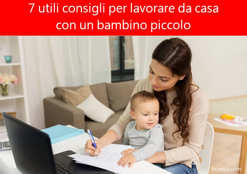 7 consigli per come lavorare da casa con un bambino piccolo o neonato