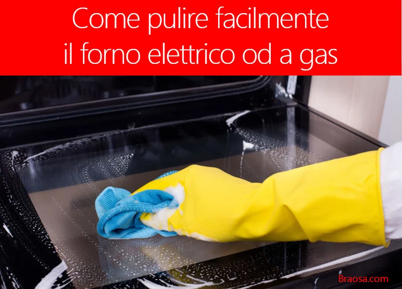 Come pulire il forno elettrico o gas di casa