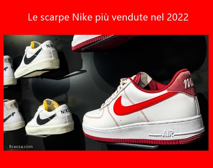 Le scarpe Nike più vendute nel 2022